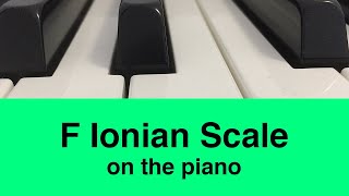 F Ionian Scale | Piano And Music Theory Tutorial✨