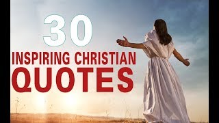 30 Inspiring Christian Quotes