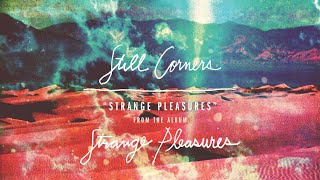 Still Corners - Strange Pleasures [LYRIC VIDEO Spanish/English] Subtitulado Español