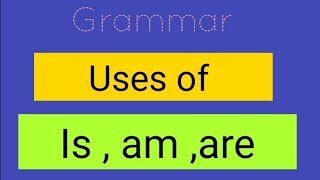 Uses of is,am,are||Grammar||Basic||How to teach kids to about is,am are#viralvideo #kids#learning