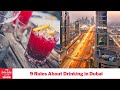 9 Rules About Booze And Drinking in Dubai That Everyone Should Be Aware Of