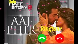 Aaj phir tumpe pyaar aaya hai Arjit Singh ringtone 2021 || हिंदी रिंगटोन अर्जित सिंह 2021