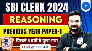 SBI Clerk Classes 2024 -25 | SBI Clerk Reasoning Previous Year Paper -1 | Reasoning by Arpit Sir