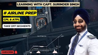 TAKE-OFF SEGMENTS | SINGLE-ENGINE PROCEDURE ON TAKE-OFF | LEARNING WITH CAPT SURINDER SINGH |