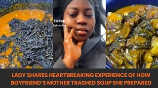 Lady shares heartbreaking experience of how boyfriend’s mother trashed soup she prepared