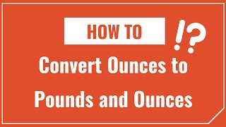 How to Convert Pounds to Ounces