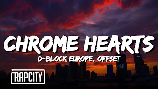 D-Block Europe - Chrome Hearts (Lyrics) ft. Offset
