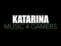 ⚡️ listen before you play ⚡️ tribute to katarina dance of blades music for gamers.