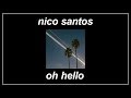 Oh Hello - Nico Santos (Lyrics)