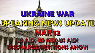 Ukraine War BREAKING NEWS (20240312c): US Military Aid Discharge Petition!