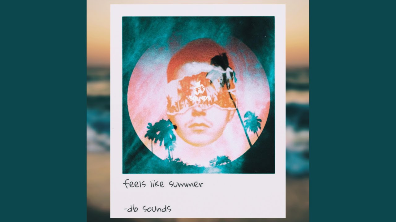 Feels Like Summer Youtube Music