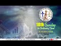 LIVE: THE SUNDAY MASS - THE 18TH SUNDAY IN ORDINARY TIME (31 July 2022)