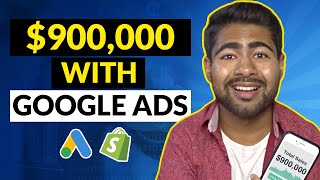 How I Built A $900,000 Shopify Store In One Year With Google Ads