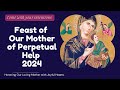 FEAST OF OUR MOTHER OF PERPETUAL HELP 2024 || Feast day prayers to our lady of perpetual help