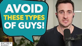 The 4 Types Of Guys That Will LOVE BOMB You! | Matthew Hussey