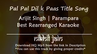 Pal Pal Dil Ke Paas –Title Song | Arijit Singh | Parampara | Best Karaoke with lyrics