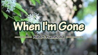When I'm Gone - Albert Hammond (KARAOKE VERSION)