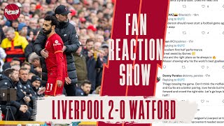 'A Champions Performance' | Liverpool 2-0 Watford | LFC FAN REACTIONS