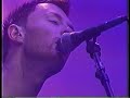 radiohead ok computer the bends live nyc 1997 full hq video