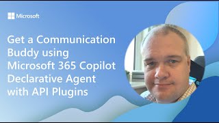 Get a Communication Buddy using Microsoft 365 Copilot Declarative Agent with API Plugins
