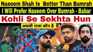Naseem Shah Is Better Than Bumrah - Babar Azam Preferred Naseem Shah Instead Of Bumrah