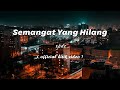 XPDC - Semangat Yang Hilang [Lirik]