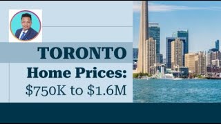 Toronto Home Prices: $750K to $1.6M