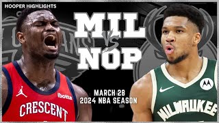 Milwaukee Bucks vs New Orleans Pelicans Full Game Highlights | Mar 28 | 2024 NBA Season