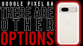 Google Pixel 8a, Is Not Your Only Option | Plus! One Plus 7 Pro, Still Getting I