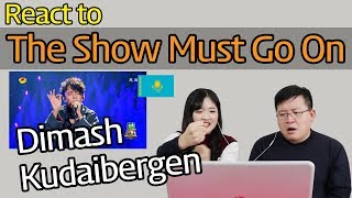 Dimash Kudaibergen - The Show Must Go On Reaction [Koreans React] / Hoontamin