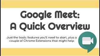 Google Meet Quick Overview