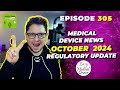 Medical Device News, october 2024 Regulatory Update