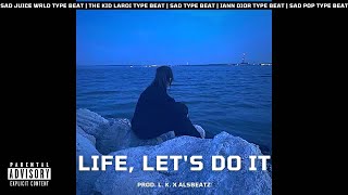 [FREE] Sad Juice WRLD Type Beat - " Life, Let's Do It "