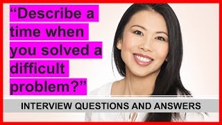 Describe A Time When You Solved A Difficult Problem Interview Question