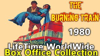 THE BURNING TRAIN 1980 Bollywood Movie LifeTime WorldWide Box Office Collection Rating