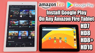 Easily Install Google Play On the Amazon Fire HD8 Or The HD10 Tablets