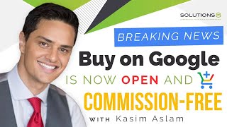 Buy on Google Is Now Open and Commission-Free, but What Does That Really Mean?