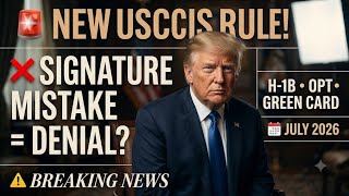 BREAKING: USCIS Warning for H-1B, OPT & Green Card Applicants | U.S. Immigration Signature Rule 2026