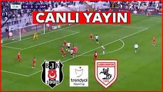 BEŞİKTAŞ SAMSUNSPOR MAÇI CANLI İZLE