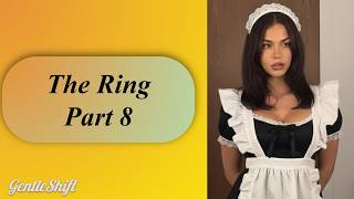 The Ring Pt.8| TG Caption