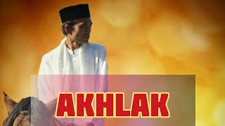 KEUTAMAAN AKHLAK - Ustadz Abdul Somad, Lc., MA.