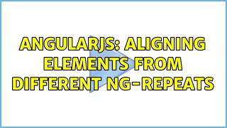 AngularJS: Aligning elements from different ng-repeats