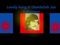 Great song OF obsidullah Jan Kahandari   l  د عبیدالله جان کندهاری په زړه پوری سندره