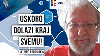 Velimir Abramović-Uskoro dolazi kraj svemu!