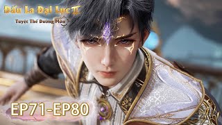 [VIETSUB] Đấu La Đại Lục 2: Tuyệt Thế Đường Môn - Tập 71-80 | Hoạt Hình Huyền Huyễn Trung Quốc