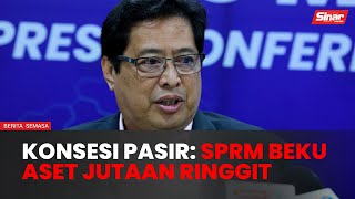 Kes konsesi pasir MBI: SPRM beku aset jutaan ringgit