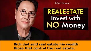 HOW TO INVEST IN REAL ESTATE WITH NO MONEY _REAL ESTATE INVESTMENT TRUST__ROBERT KIYSAKI