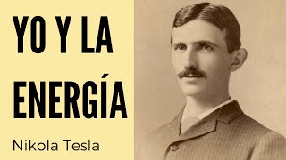 🔴Yo y la ENERGÍA /Nikola TESLA (Capítulo 1 )/ AUDIOLIBRO en Español