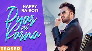 Pyar Ni Karna (Teaser) | Happy Raikoti | Latest Punjabi Teasers 2019 | Releasing On 8th Dec 2019