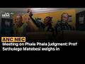 ANC NEC meeting on Phala Phala judgment: Prof Sethulego Matebesi weighs in